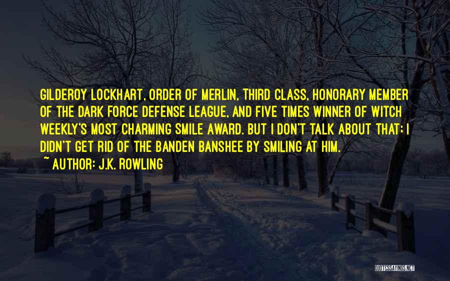 Lockhart Quotes By J.K. Rowling