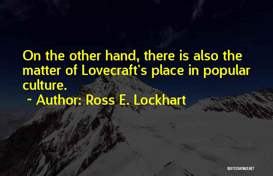 Lockhart Quotes By Ross E. Lockhart