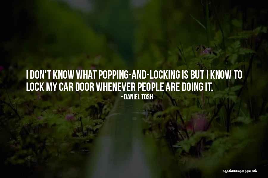 Locking Doors Quotes By Daniel Tosh