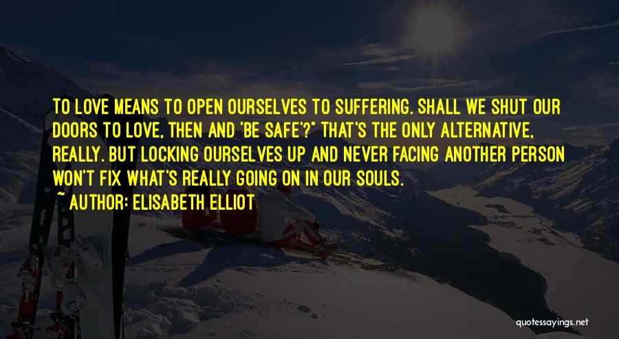 Locking Doors Quotes By Elisabeth Elliot