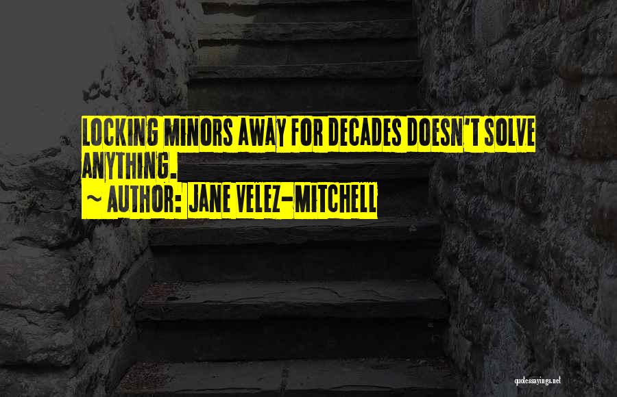 Locking Quotes By Jane Velez-Mitchell