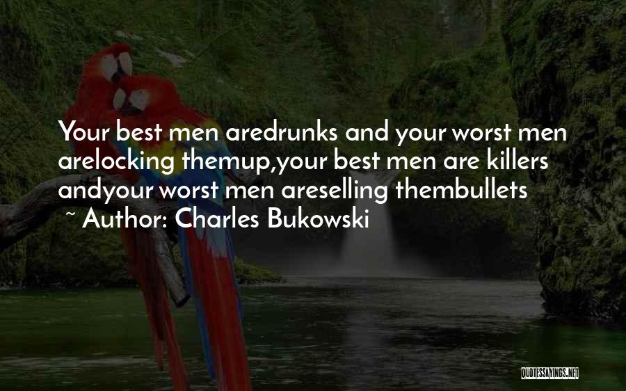 Locking Up Quotes By Charles Bukowski
