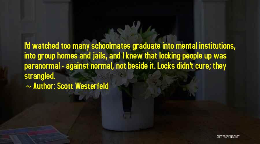 Locking Up Quotes By Scott Westerfeld