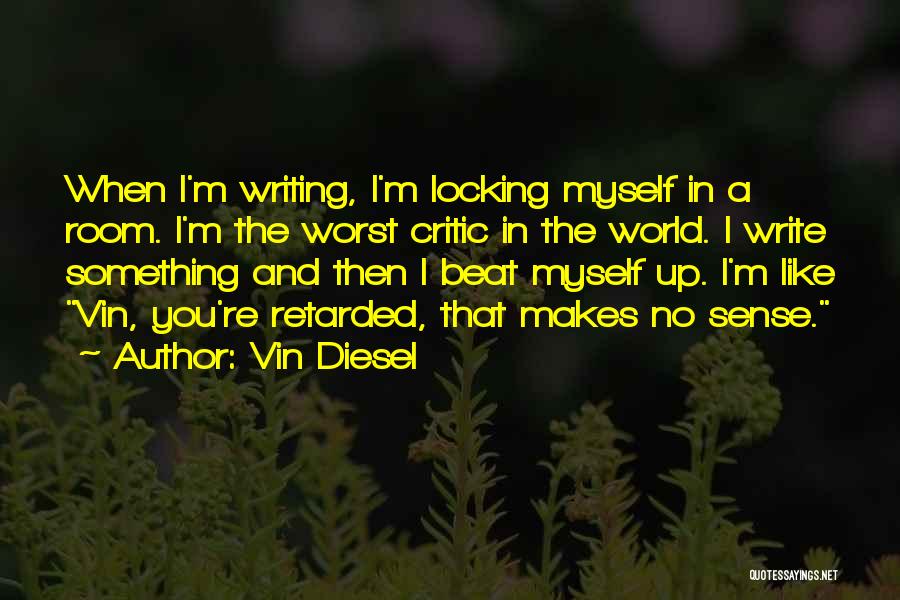 Locking Up Quotes By Vin Diesel