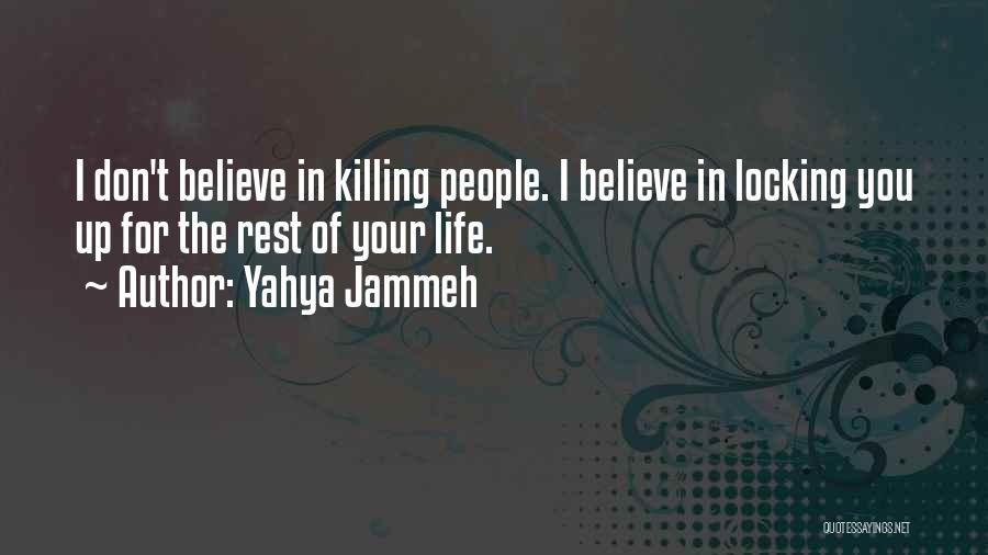 Locking Up Quotes By Yahya Jammeh