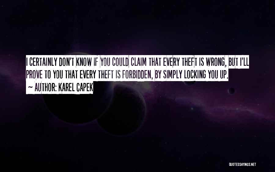 Locking Yourself Out Quotes By Karel Capek