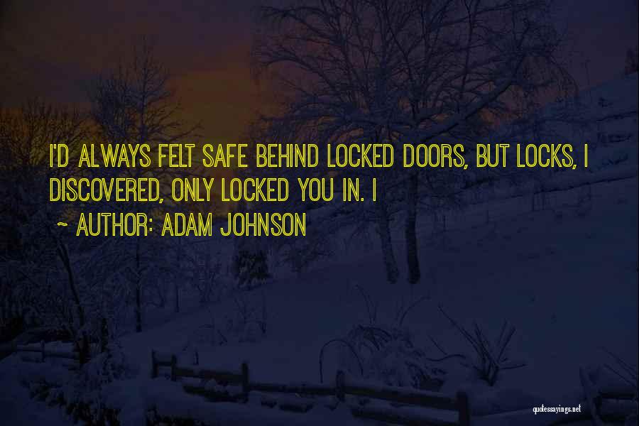Locks And Doors Quotes By Adam Johnson