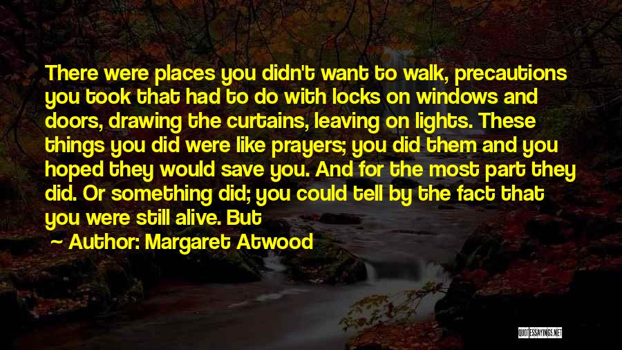 Locks And Doors Quotes By Margaret Atwood