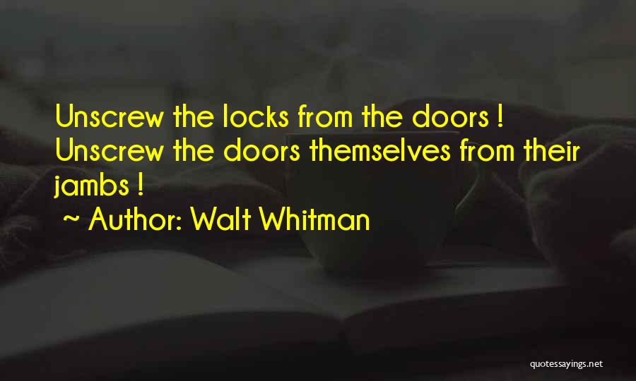 Locks And Doors Quotes By Walt Whitman