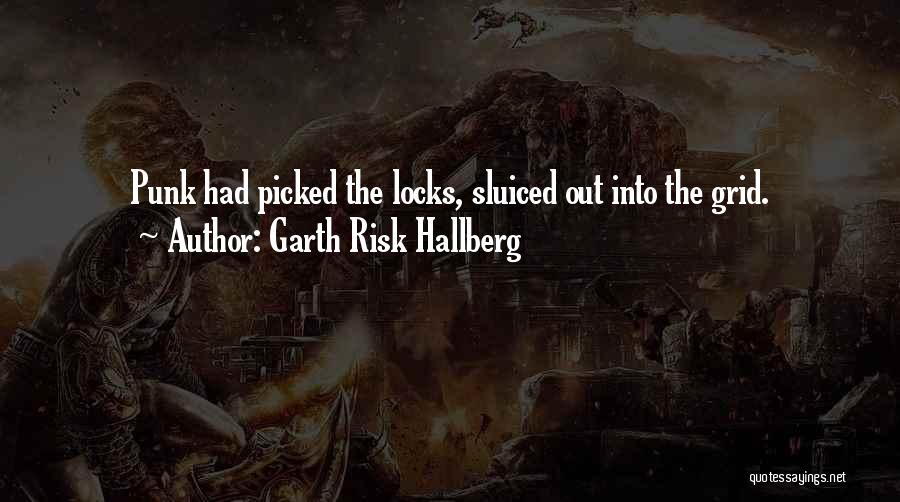 Locks Quotes By Garth Risk Hallberg