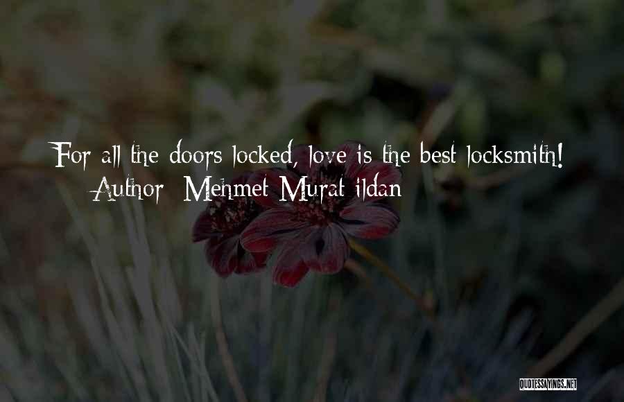 Locksmith Quotes By Mehmet Murat Ildan