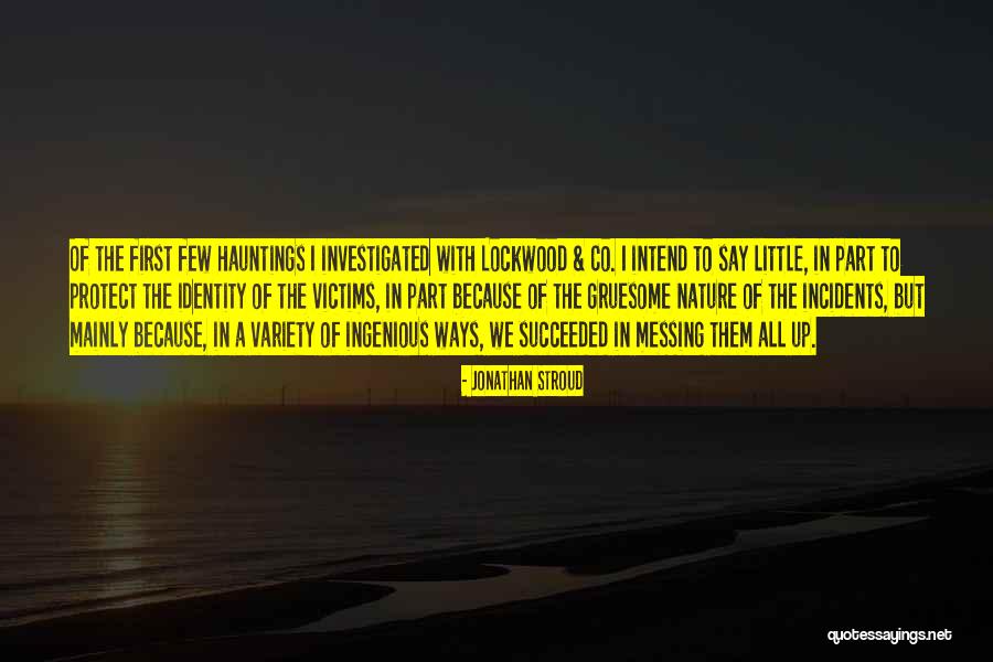 Lockwood And Co Quotes By Jonathan Stroud Lockwood And Co Quotes By Jonathan Stroud