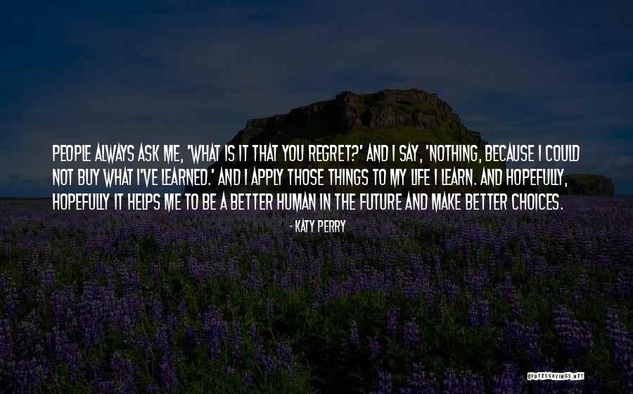 Locomotief Frituur Quotes By Katy Perry Locomotief Frituur Quotes By Katy Perry
