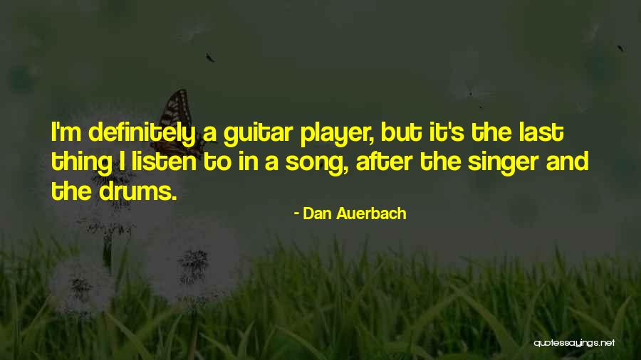 Locomotiefje Quotes By Dan Auerbach Locomotiefje Quotes By Dan Auerbach