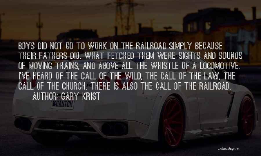 Locomotive Quotes By Gary Krist