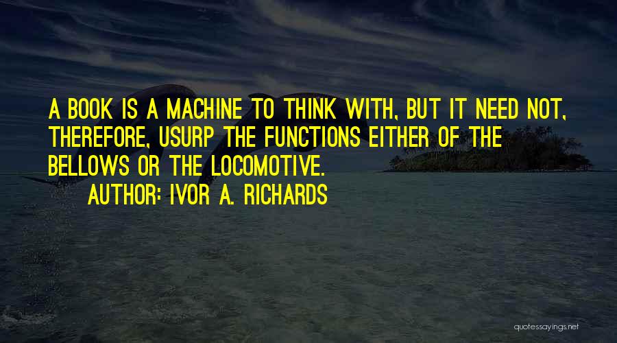 Locomotive Quotes By Ivor A. Richards