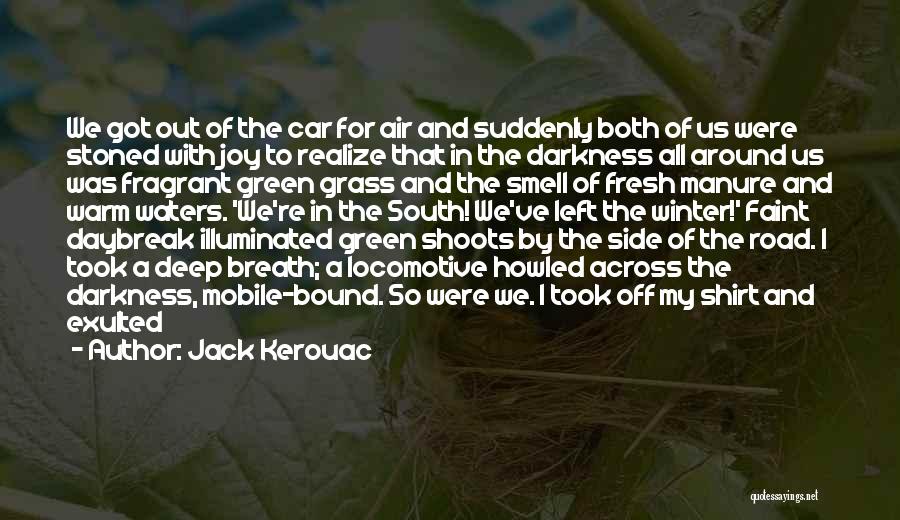 Locomotive Quotes By Jack Kerouac