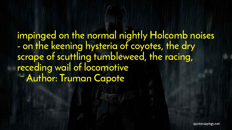 Locomotive Quotes By Truman Capote