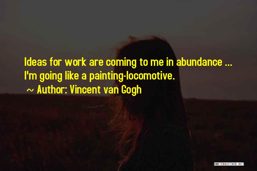 Locomotive Quotes By Vincent Van Gogh