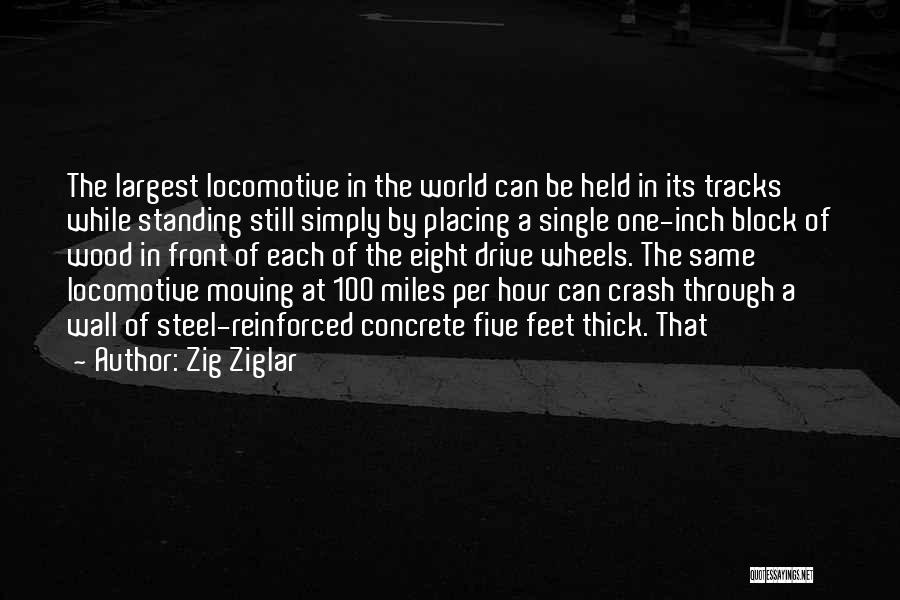 Locomotive Quotes By Zig Ziglar