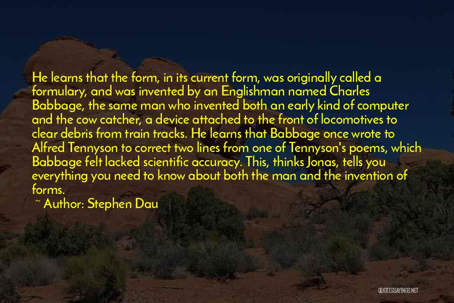 Locomotives Quotes By Stephen Dau