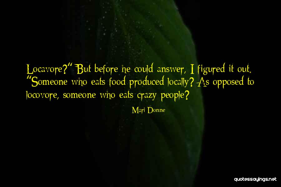 Locovore Quotes By Mari Donne Locovore Quotes By Mari Donne