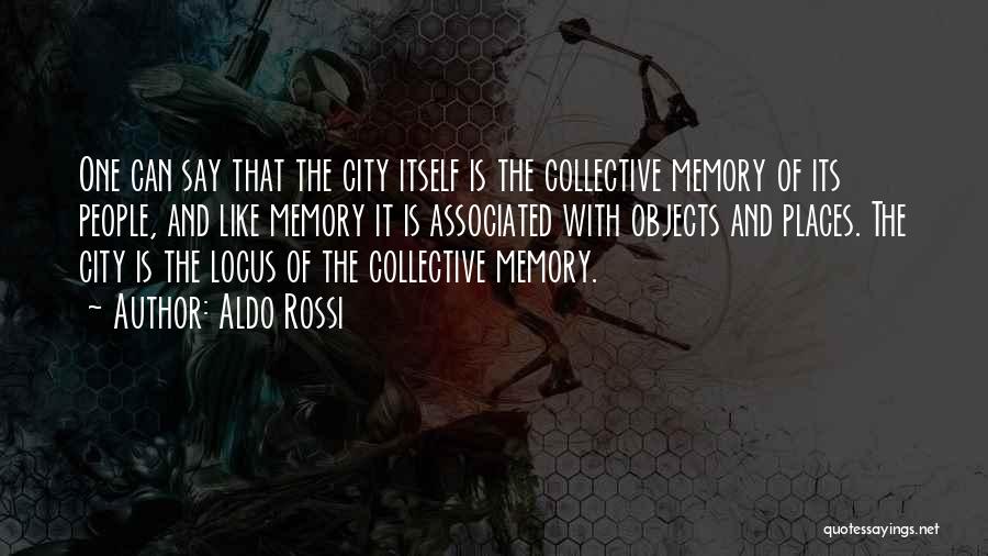 Locus Quotes By Aldo Rossi