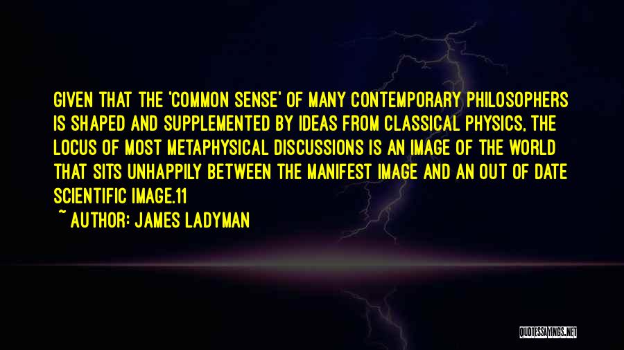 Locus Quotes By James Ladyman