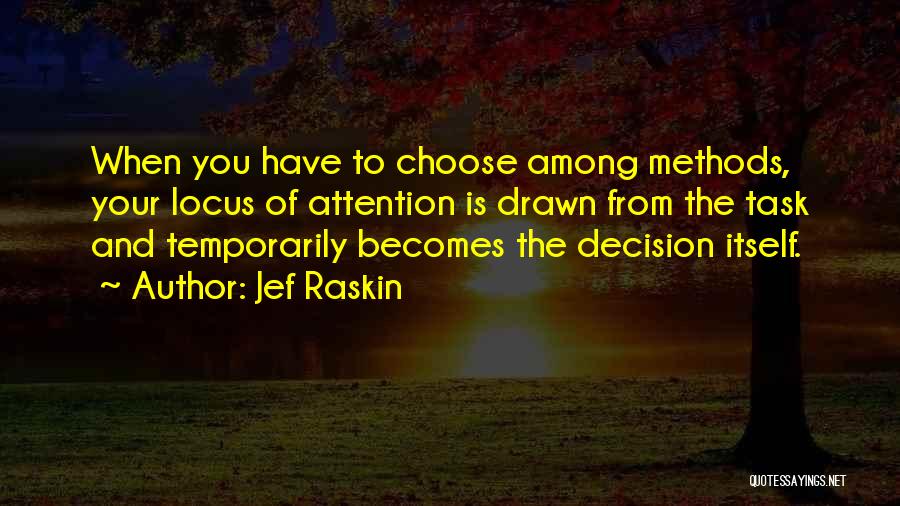 Locus Quotes By Jef Raskin