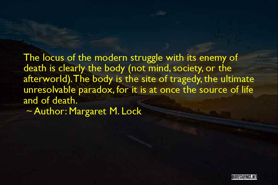 Locus Quotes By Margaret M. Lock