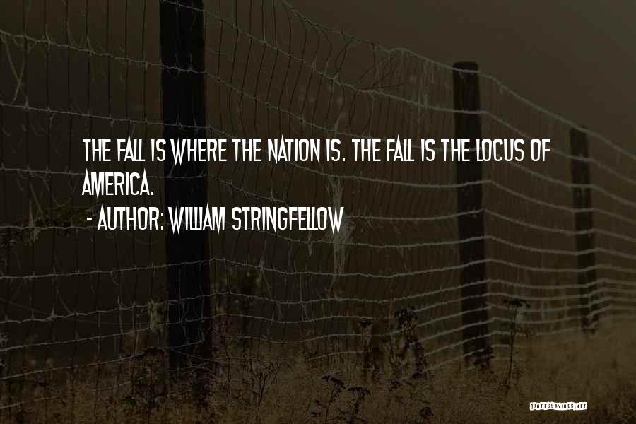 Locus Quotes By William Stringfellow