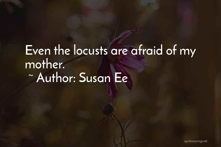Locusts Quotes By Susan Ee