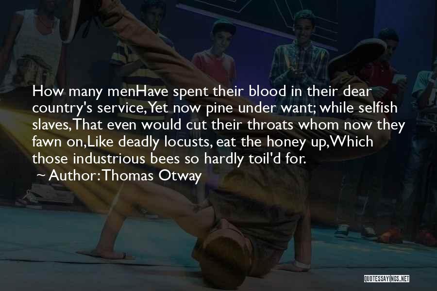 Locusts Quotes By Thomas Otway