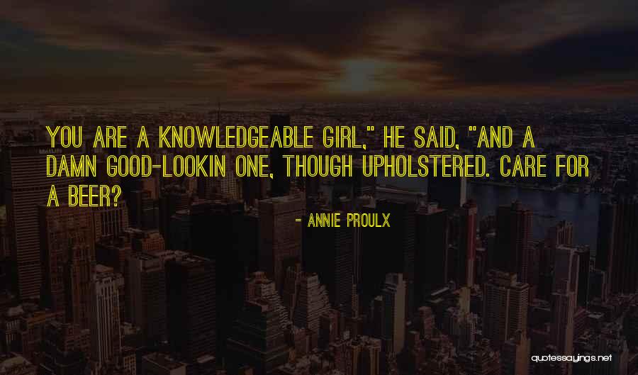 Lodeiro Quotes By Annie Proulx