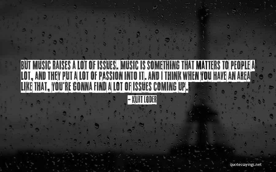 Loder Quotes By Kurt Loder Loder Quotes By Kurt Loder
