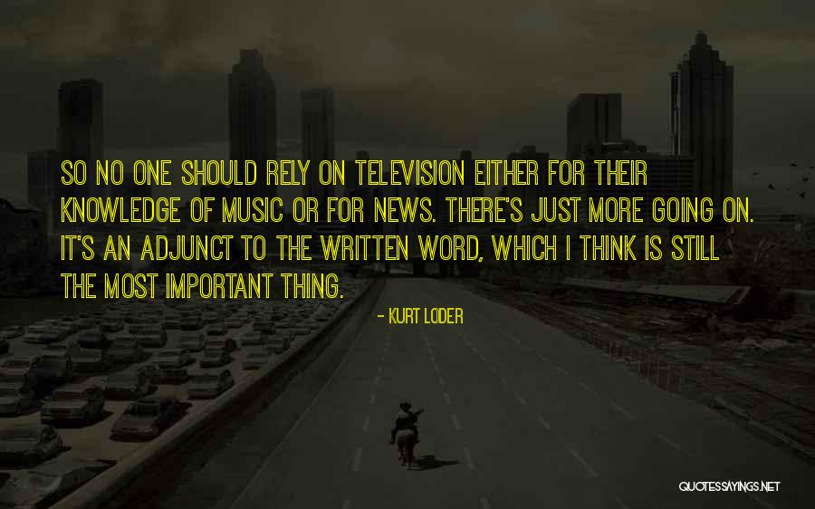 Loder Quotes By Kurt Loder Loder Quotes By Kurt Loder