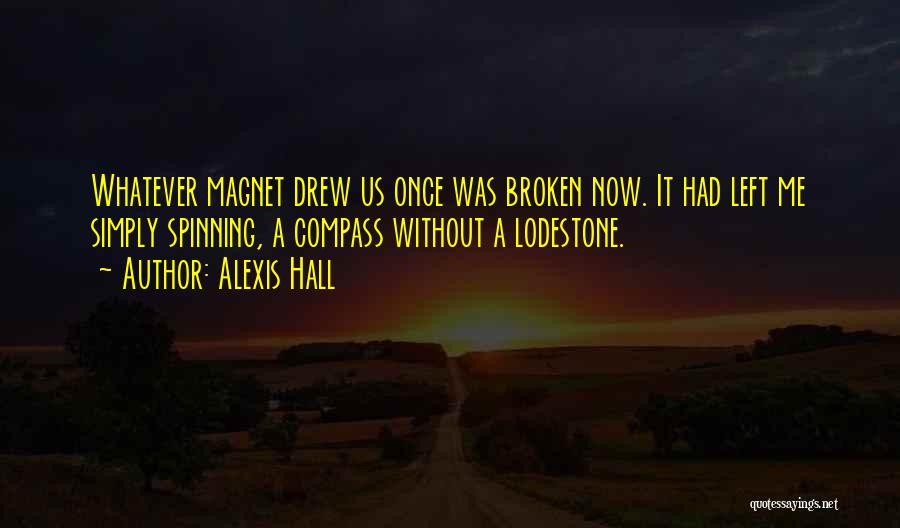 Lodestone Quotes By Alexis Hall