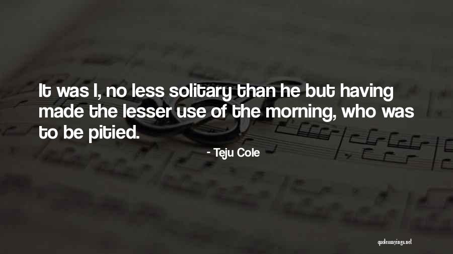 Lodge Poles Home Quotes By Teju Cole Lodge Poles Home Quotes By Teju Cole