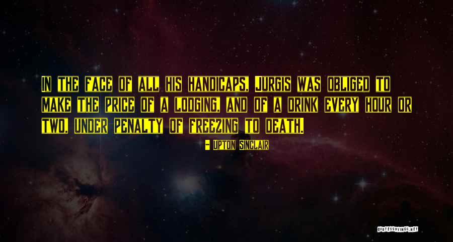 Lodging Quotes By Upton Sinclair Lodging Quotes By Upton Sinclair