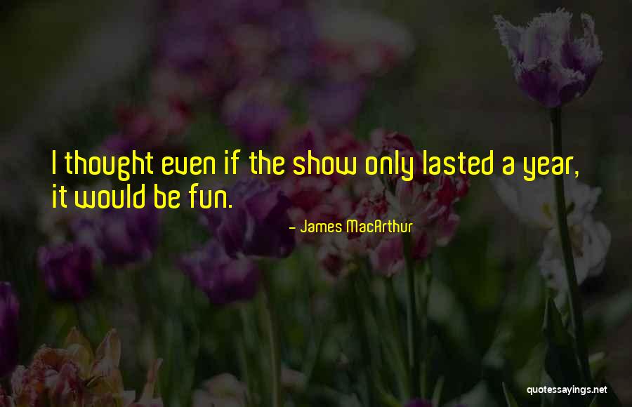 Lodgment In A Sentence Quotes By James MacArthur Lodgment In A Sentence Quotes By James MacArthur