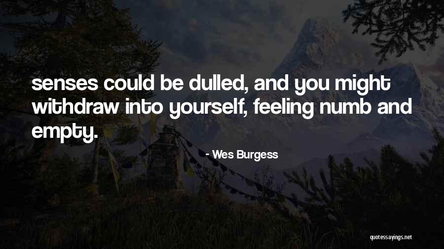 Lodhey Quotes By Wes Burgess Lodhey Quotes By Wes Burgess