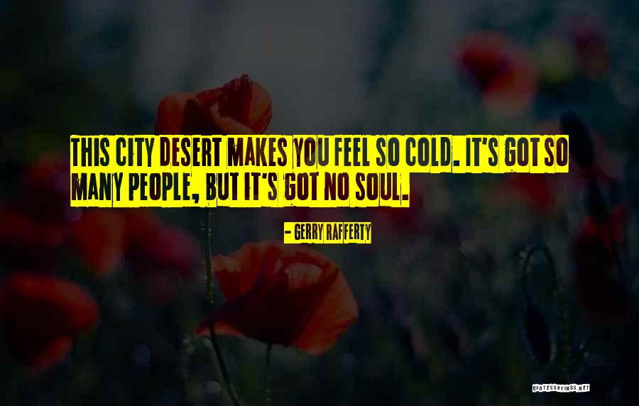 Lodhia Steel Quotes By Gerry Rafferty Lodhia Steel Quotes By Gerry Rafferty