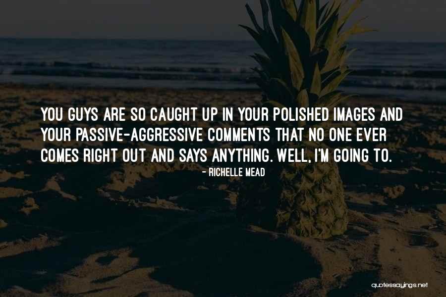 Loding Quotes By Richelle Mead Loding Quotes By Richelle Mead