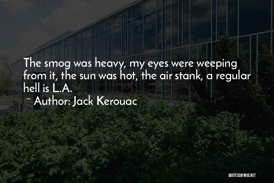 L'odio Quotes By Jack Kerouac