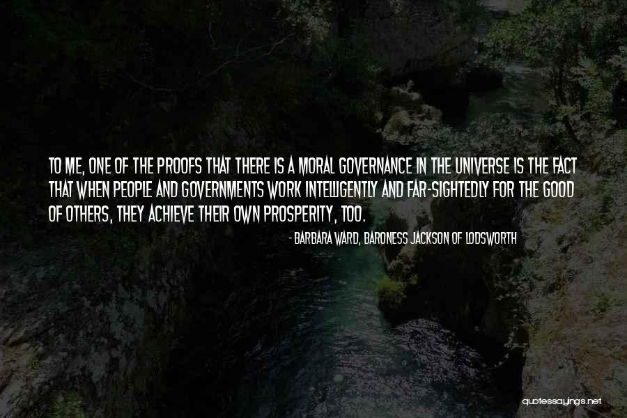 Lodsworth 8 Quotes By Barbara Ward, Baroness Jackson Of Lodsworth Lodsworth 8 Quotes By Barbara Ward, Baroness Jackson Of Lodsworth