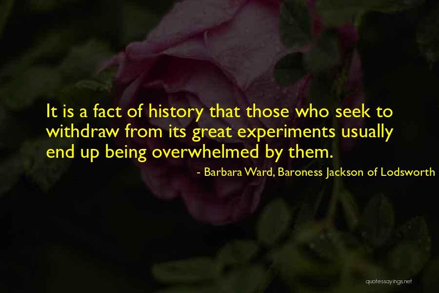 Lodsworth 8 Quotes By Barbara Ward, Baroness Jackson Of Lodsworth Lodsworth 8 Quotes By Barbara Ward, Baroness Jackson Of Lodsworth