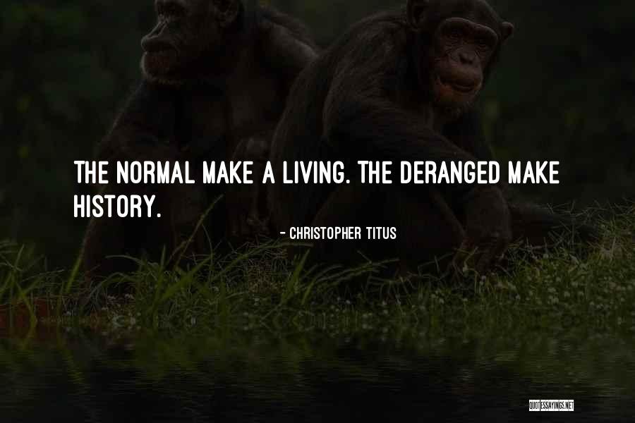 Loeau Labonita Quotes By Christopher Titus Loeau Labonita Quotes By Christopher Titus