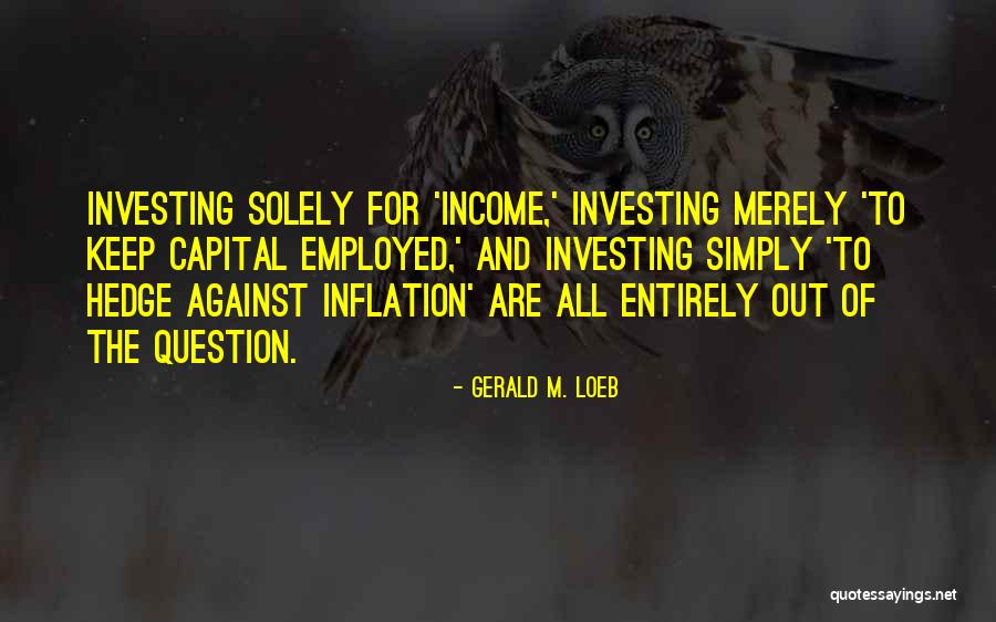 Loeb Quotes By Gerald M. Loeb