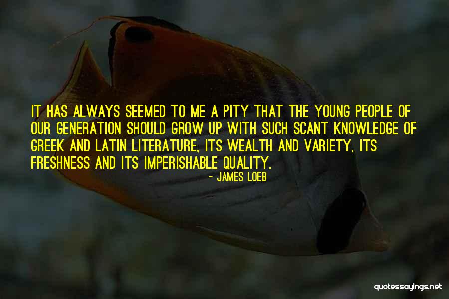 Loeb Quotes By James Loeb