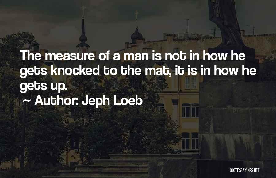 Loeb Quotes By Jeph Loeb